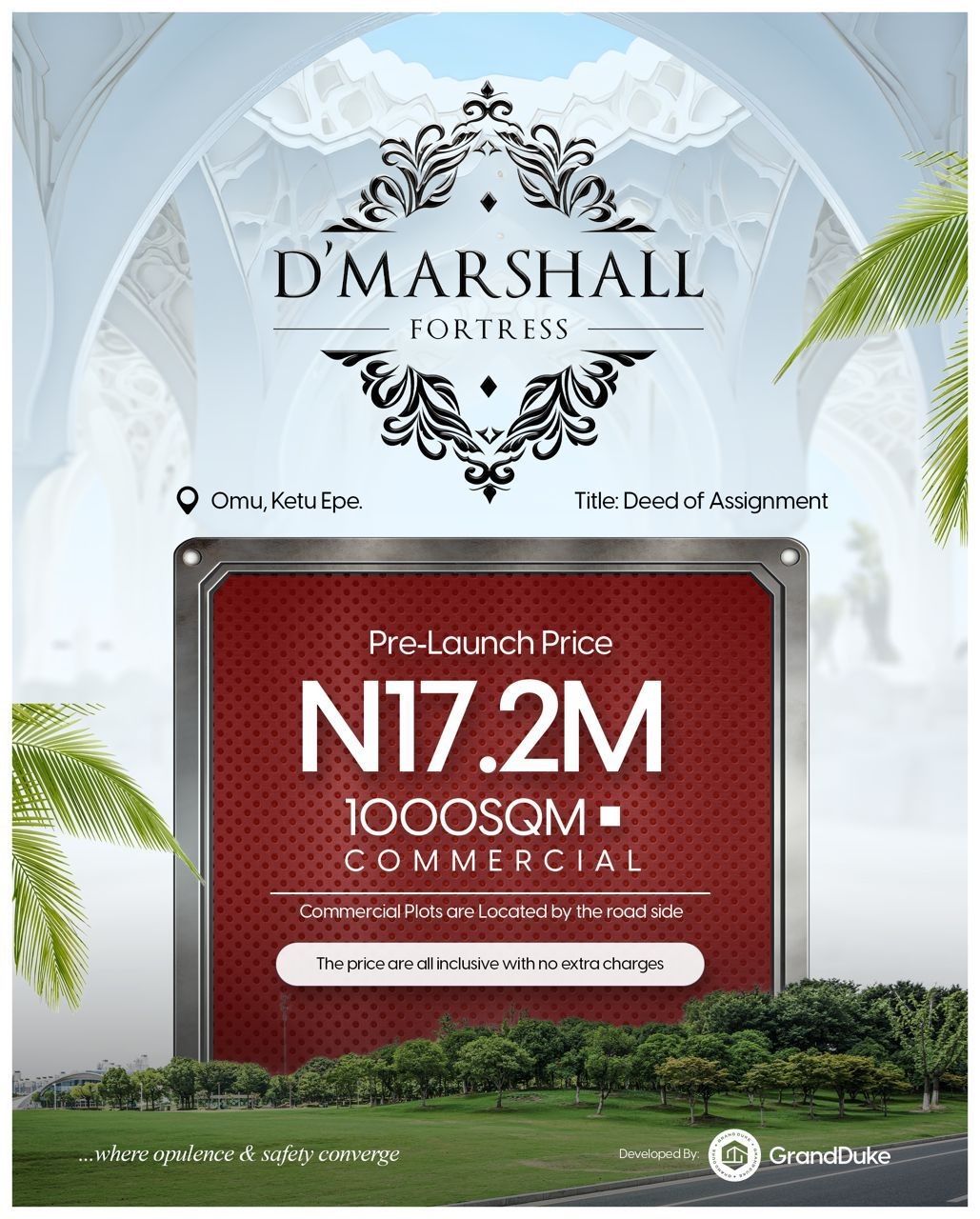 D'Marshall Fortress places you at the heart of thriving development. With the Omu Resort, Lekki Sea Port, Lekki Free Trade Zone, African Film and Media City