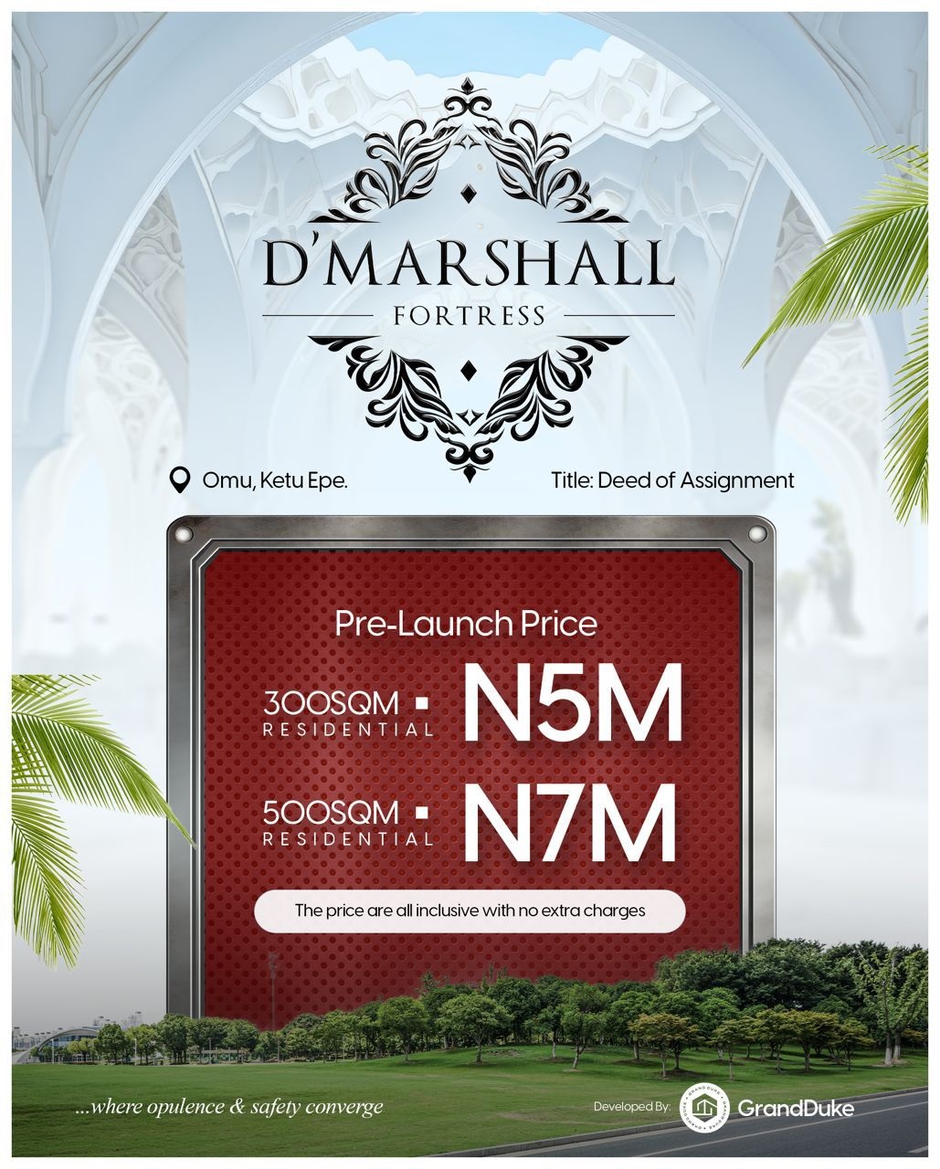 D'Marshall Fortress places you at the heart of thriving development. With the Omu Resort, Lekki Sea Port, Lekki Free Trade Zone, African Film and Media City